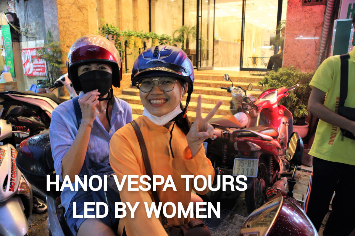 Hanoi Food Tours Led By Women: Hanoi By Night Foodie Scooter Tour