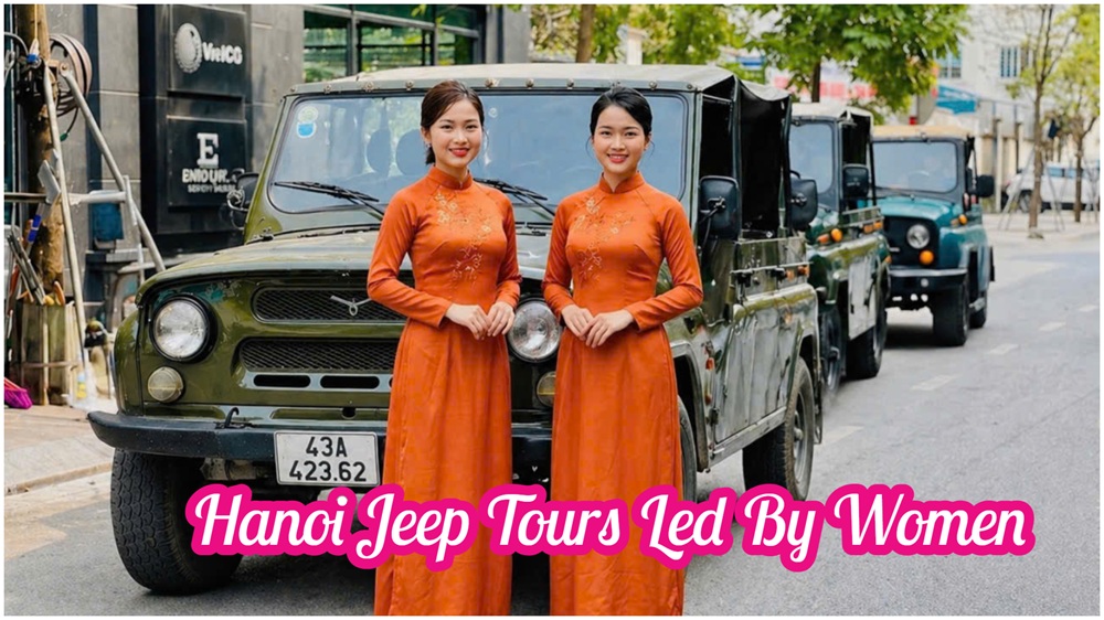 Female-Led Hanoi Jeep Tours That Reveal The Real City Female-Led Hanoi Jeep Tours That Reveal The Real City