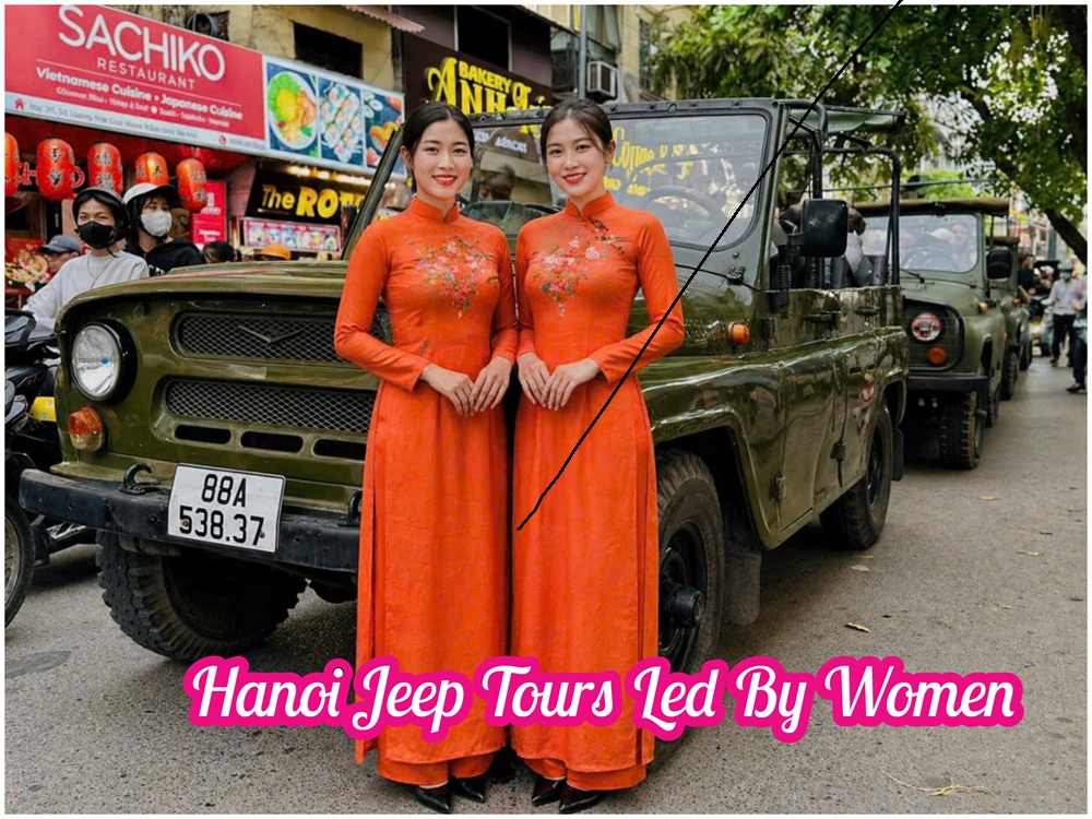Female-Led Hanoi Jeep Tours That Reveal The Real City Female-Led Hanoi Jeep Tours That Reveal The Real City