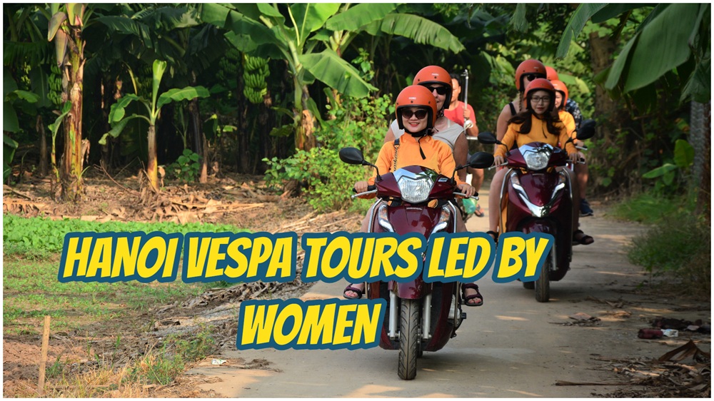 Hanoi Vespa Tours with Women Riders – Local Experience Hanoi Vespa Tours with Women Riders – Local Experience