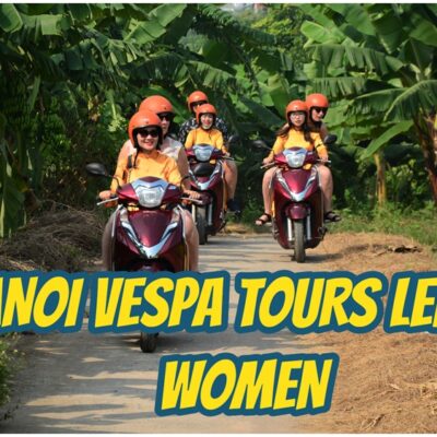 Hanoi Vespa Tours with Women Riders – Local Experience