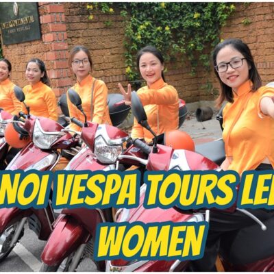 Hanoi Vespa Tours with Women Riders – Local Experience